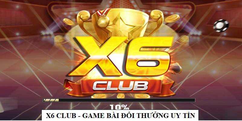 Giới thiệu về X6 Club