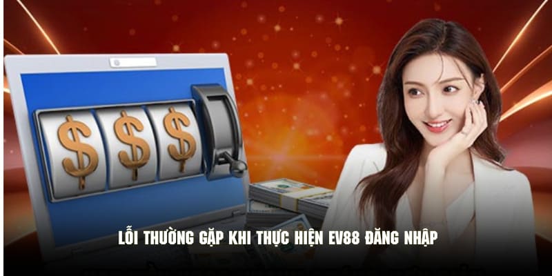 Chia sẻ một số lỗi thường gặp và cách khắc phục khi đăng nhập